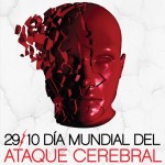 29 de octubre: Día mundial del ACV. Los ataques al corazón y los accidentes cerebrovasculares suelen ser fenómenos agudos que se deben sobre todo a obstrucciones que impiden que la sangre fluya hacia el corazón o el cerebro.